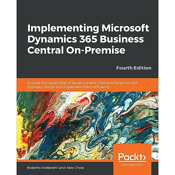 Implementing Microsoft Dynamics 365 Business Central On-Premise, Roberto Stefanetti