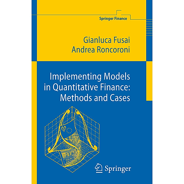 Implementing Models in Quantitative Finance: Methods and Cases, Gianluca Fusai, Andrea Roncoroni