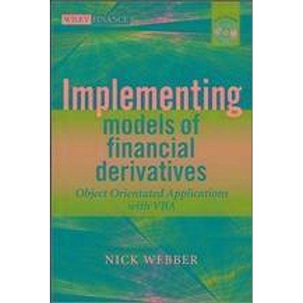 Implementing Models of Financial Derivatives, Nick Webber