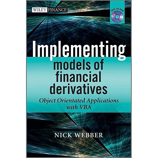 Implementing Models of Financial Derivatives, Nick Webber