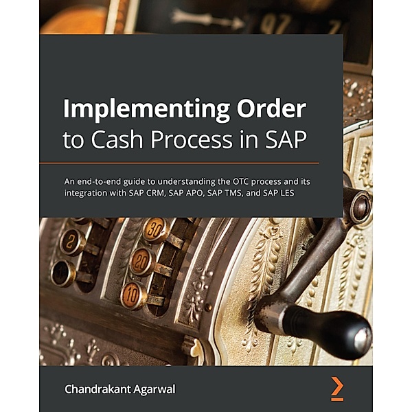 Implementing Order to Cash Process in SAP, Chandrakant Agarwal