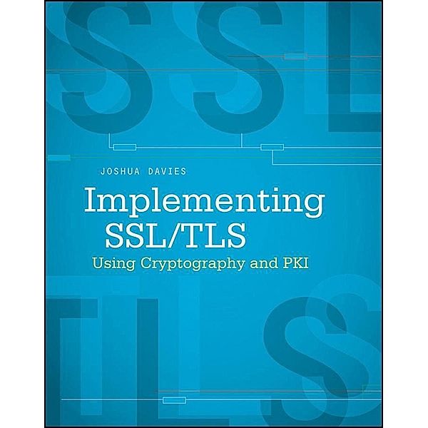 Implementing SSL / TLS Using Cryptography and PKI, Joshua Davies