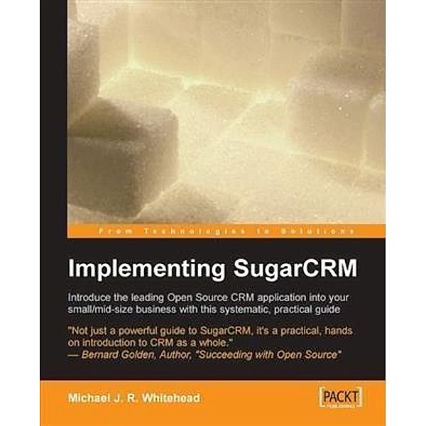 Implementing SugarCRM, Michael J. R. Whitehead