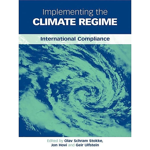 Implementing the Climate Regime, Olav Schram Stokke