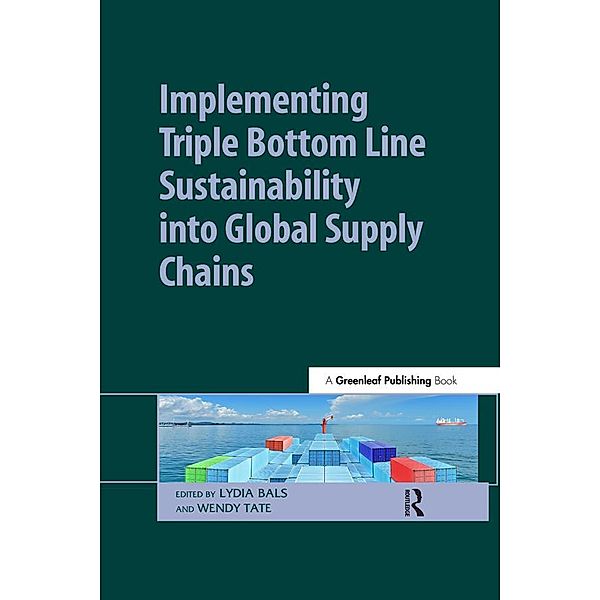 Implementing Triple Bottom Line Sustainability into Global Supply Chains