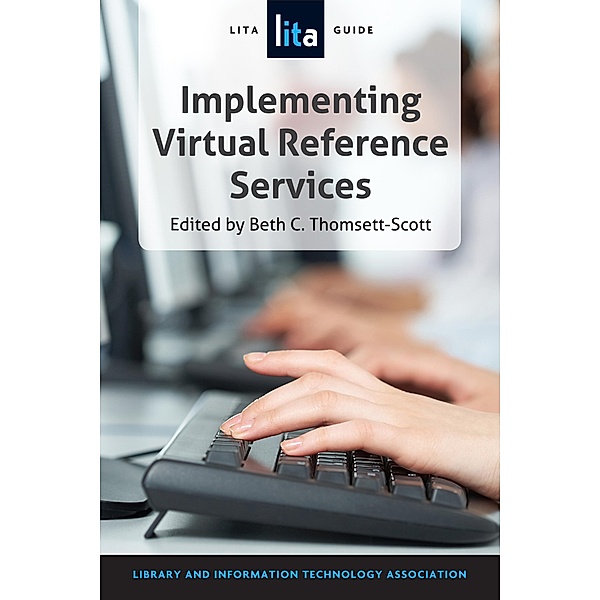 Implementing Virtual Reference Services, Beth Thomsett-Scott