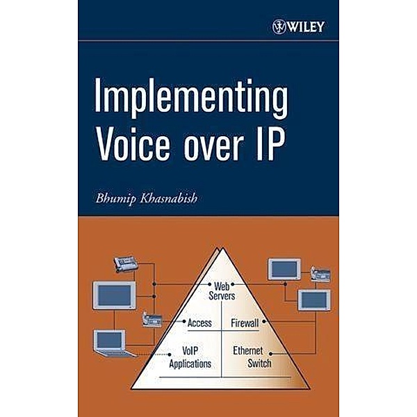 Implementing Voice over IP, Bhumip Khasnabish