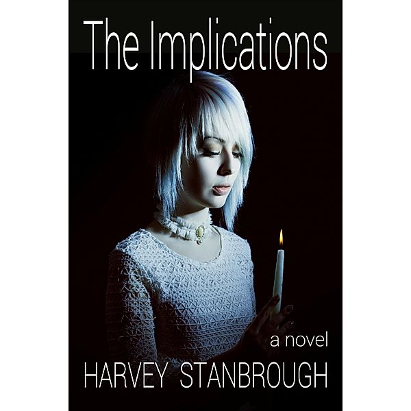 Implications, Harvey Stanbrough