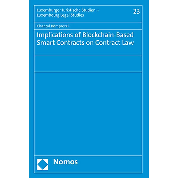 Implications of Blockchain-Based Smart Contracts on Contract Law, Chantal Bomprezzi