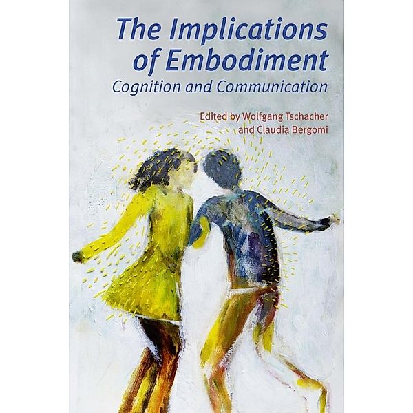 Implications of Embodiment / Andrews UK, Wolfgang Tschacher