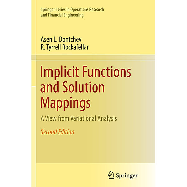 Implicit Functions and Solution Mappings, Asen L. Dontchev, R. Tyrrell Rockafellar