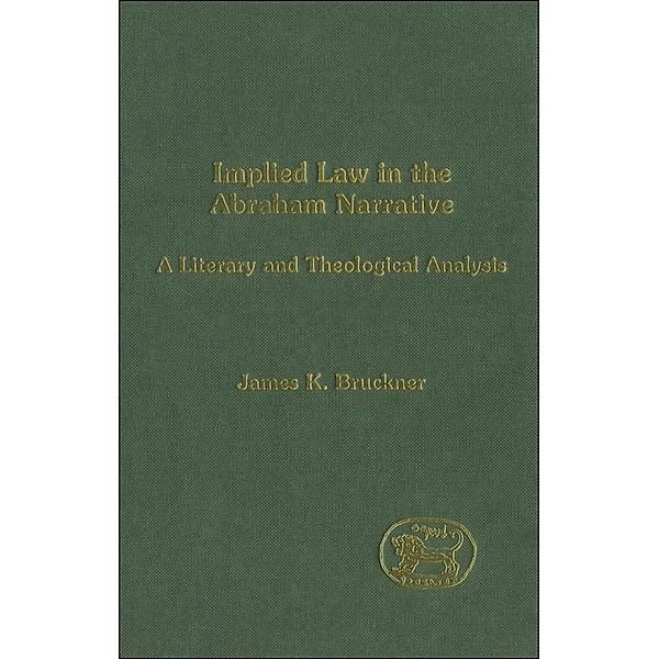 Implied Law in the Abraham Narrative, James K. Bruckner