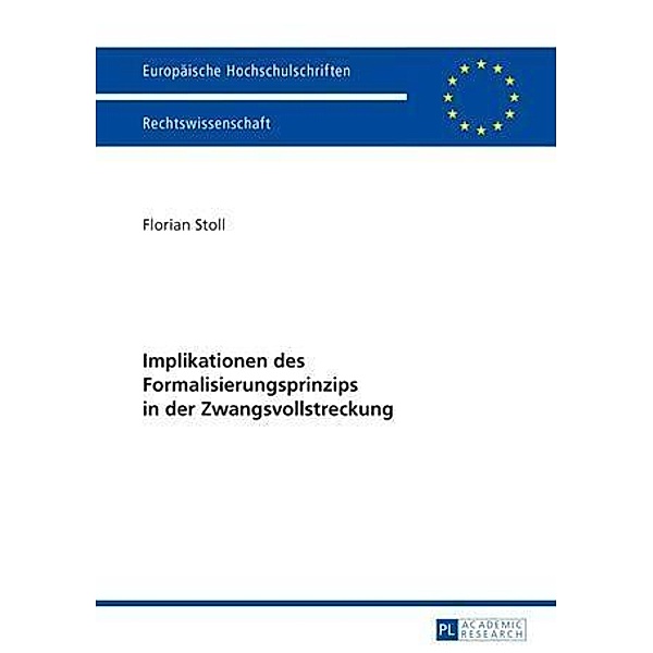 Implikationen des Formalisierungsprinzips in der Zwangsvollstreckung, Florian Stoll