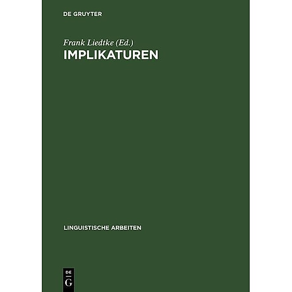 Implikaturen / Linguistische Arbeiten Bd.343