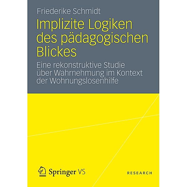 Implizite Logiken des pädagogischen Blickes, Friederike Schmidt