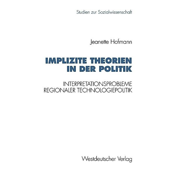 Implizite Theorien in der Politik / Studien zur Sozialwissenschaft Bd.132