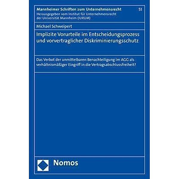 Implizite Vorurteile im Entscheidungsprozess und vorvertraglicher Diskriminierungsschutz, Michael Schweipert