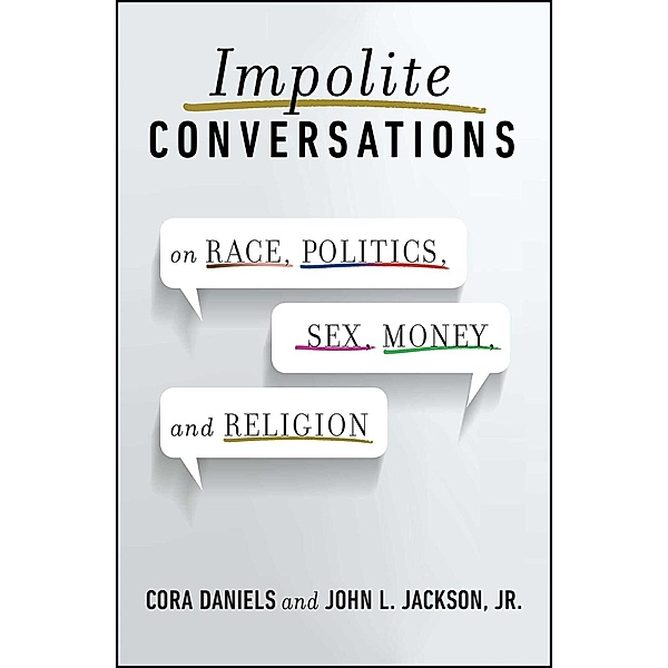 Impolite Conversations, Cora Daniels, John L. Jackson