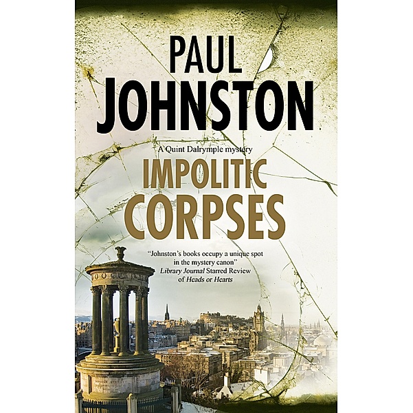 Impolitic Corpses / Quint Dalrymple mystery Bd.8, Paul Johnston