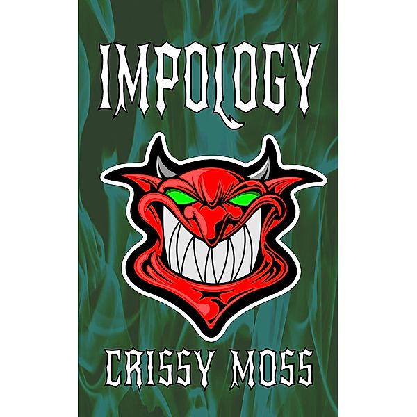 Impology, Crissy Moss
