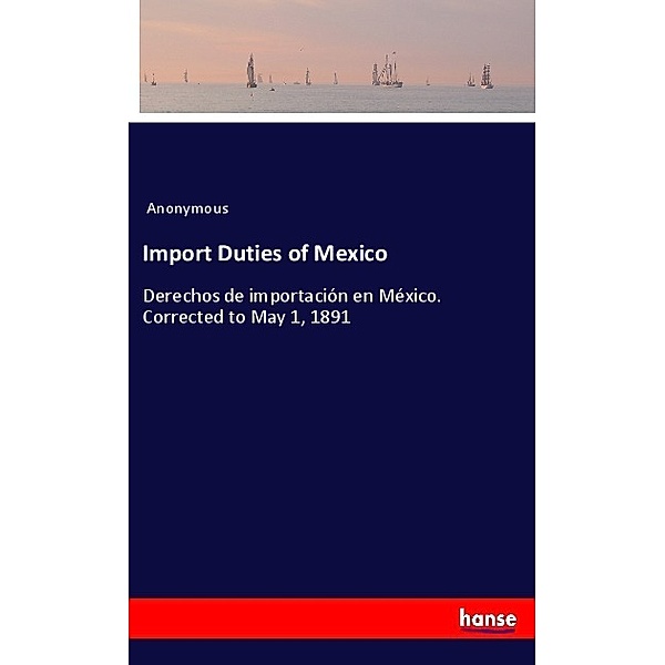 Import Duties of Mexico, Anonym