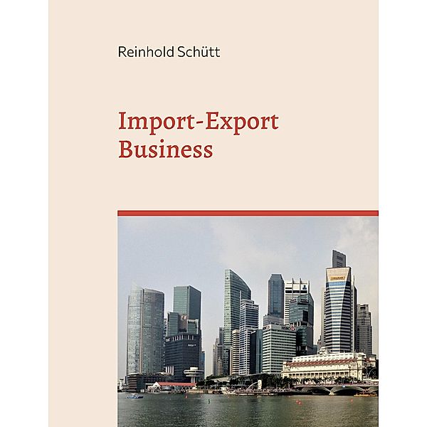 Import-Export Business, Reinhold Schütt