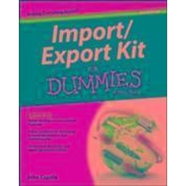 Import / Export Kit For Dummies, John J. Capela