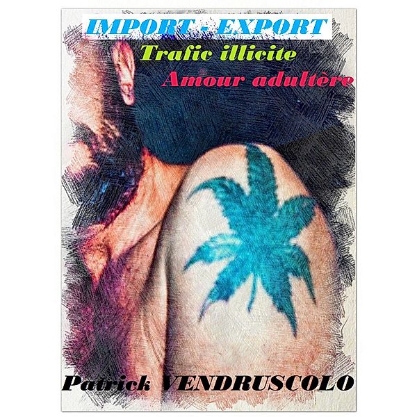 Import Export / Librinova, Vendruscolo Patrick Vendruscolo