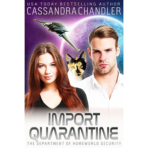 Import Quarantine (The Department of Homeworld Security, #11) / The Department of Homeworld Security, Cassandra Chandler