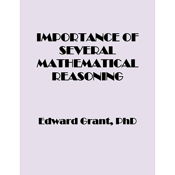 Importance of Several Mathematical Reasoning, Edward Grant