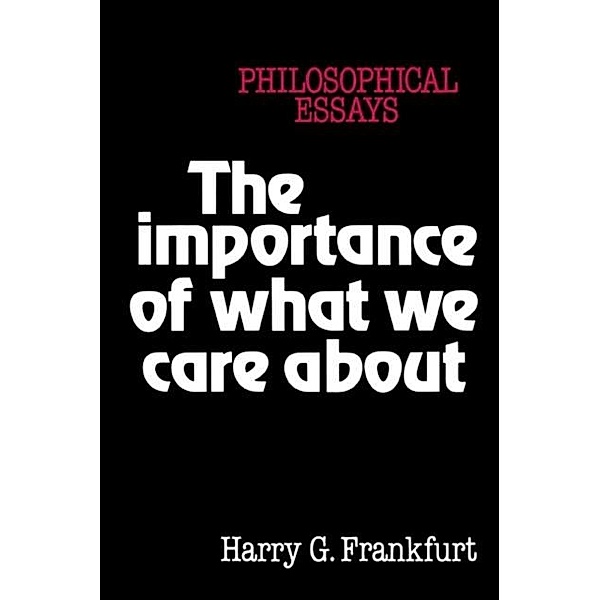 Importance of What We Care About, Harry G. Frankfurt