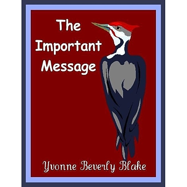 Important Message / Yvonne Blake, Yvonne Blake
