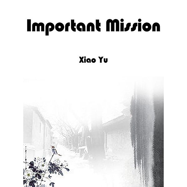Important Mission, Xiao Yu