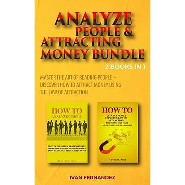 Important Publishing: Analyze People & Attracting Money Bundle: 2 Books in 1, Ivan Fernandez