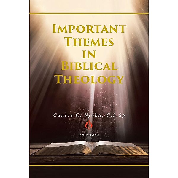 Important Themes in Biblical Theology, Canice C. Njoku C. S. Sp