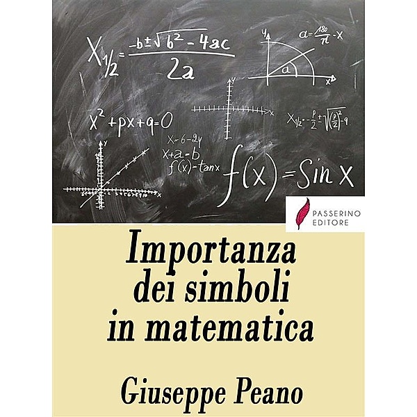 Importanza dei simboli in matematica, Giuseppe Peano