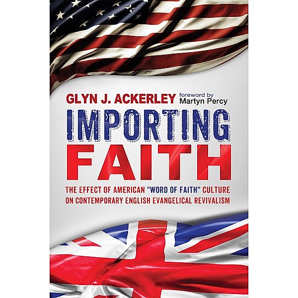 Importing Faith, Glyn J. Ackerley