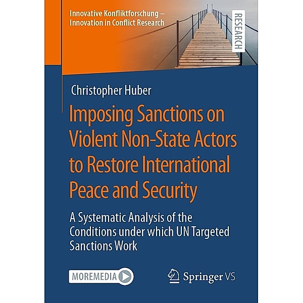 Imposing Sanctions on Violent Non-State Actors to Restore International Peace and Security / Innovative Konfliktforschung - Innovation in Conflict Research, Christopher Huber