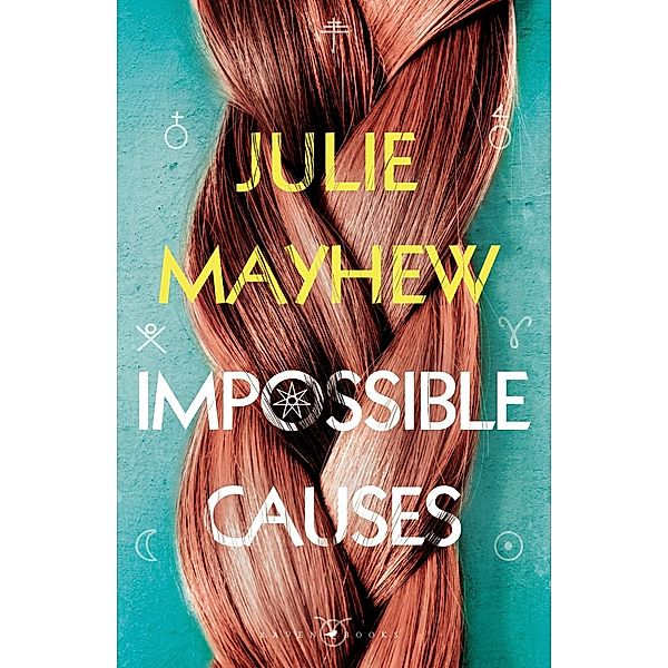 Impossible Causes, Julie Mayhew