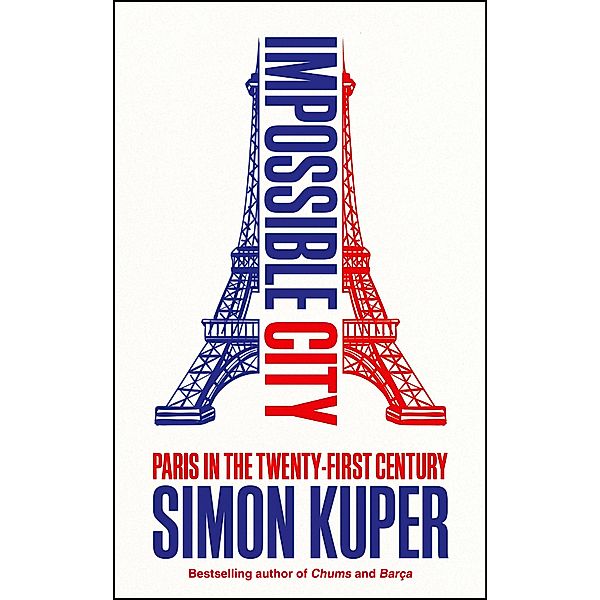 Impossible City, Simon Kuper