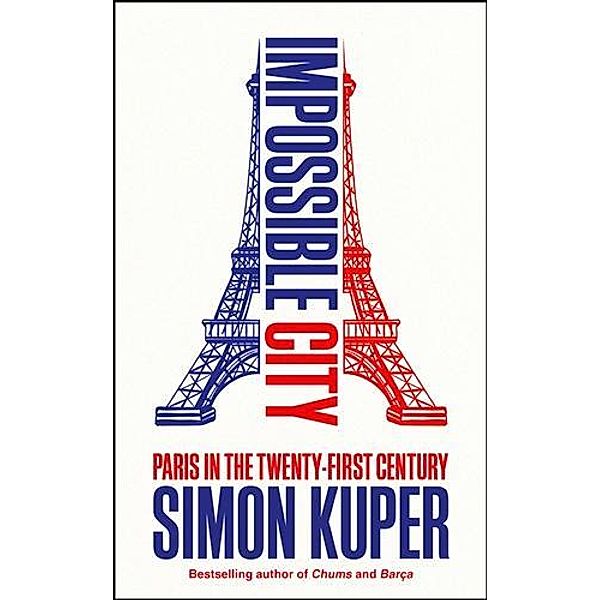 Impossible City, Simon Kuper