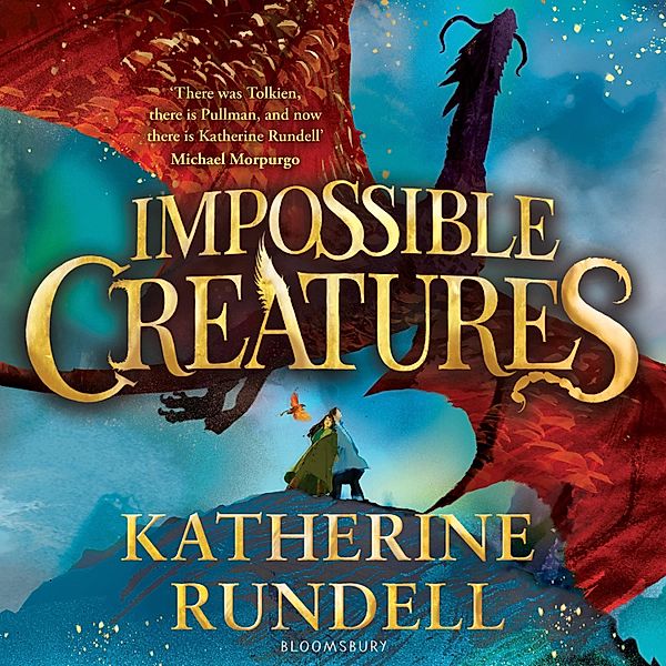 Impossible Creatures, Katherine Rundell