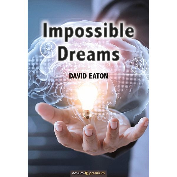 Impossible Dreams, David Eaton