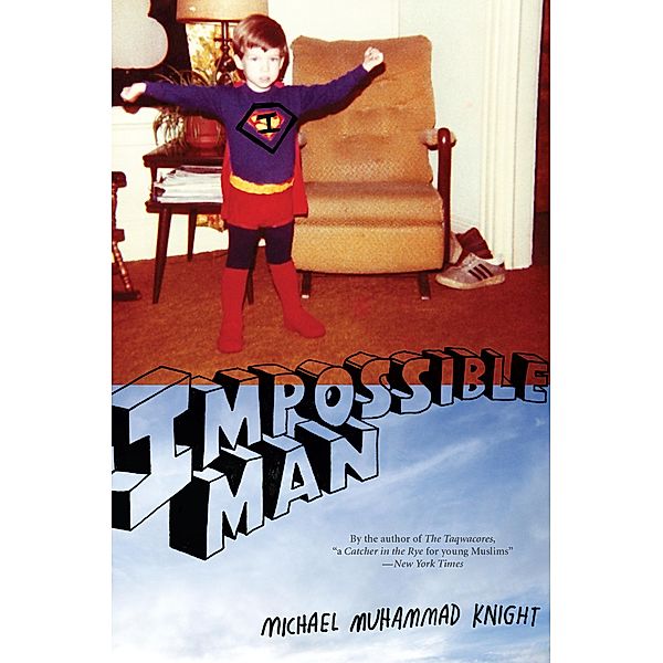 Impossible Man, Michael Muhammad Knight