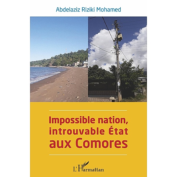 Impossible nation, introuvable Etat aux Comores, Riziki Mohamed Abdelaziz Riziki Mohamed