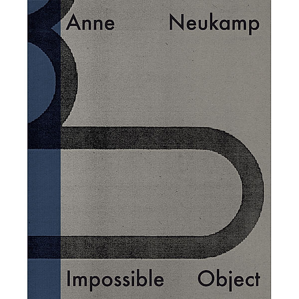Impossible Object, Anne Neukamp