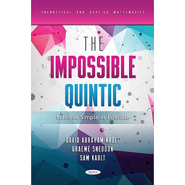 Impossible Quintic Made as Simple as Possible, David Abraham Kault