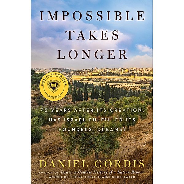 Impossible Takes Longer, Daniel Gordis