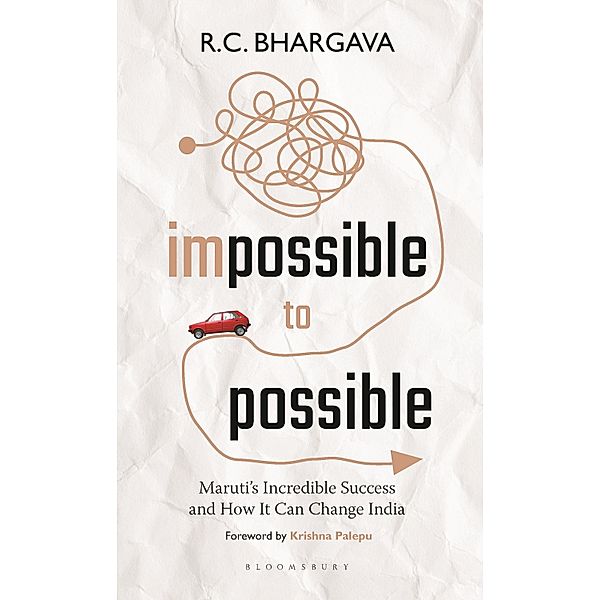 Impossible to Possible / Bloomsbury India, R. C. Bhargava