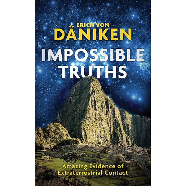 Impossible Truths, Erich von Daniken